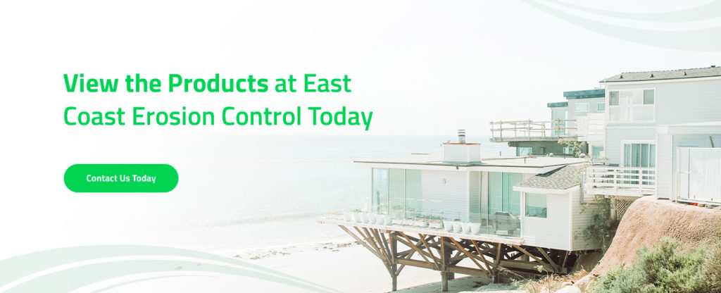 View the Products at East Coast Erosion Today